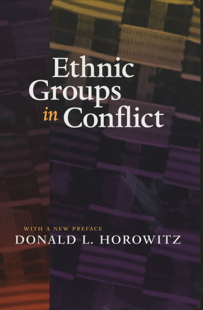 Cover for Donald L. Horowitz · Ethnic Groups in Conflict, Updated Edition With a New Preface (Paperback Book) (2001)
