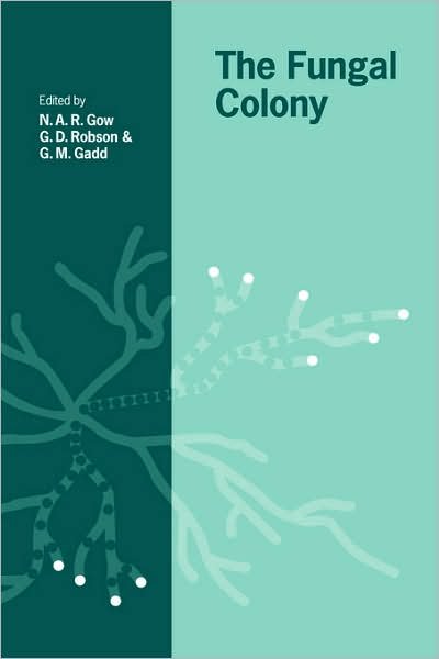 Cover for N a R Gow · The Fungal Colony - British Mycological Society Symposia (Paperback Bog) (2008)
