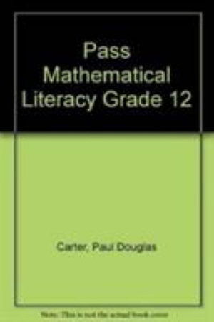 Cover for Paul Carter · Pass Mathematical Literacy Grade 12 (Paperback Book) (2010)