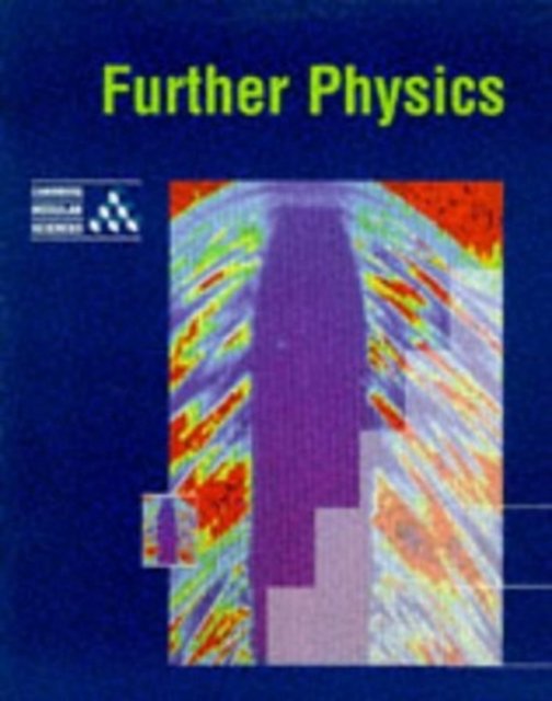 Cover for University of Cambridge Local Examinations Syndicate · Further Physics - Cambridge Modular Sciences (Pocketbok) (1996)