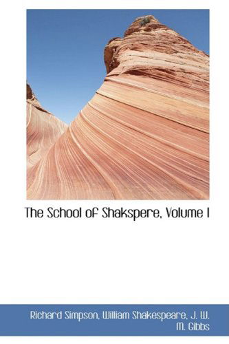 Cover for Richard Simpson · The School of Shakspere, Volume I (Paperback Book) (2008)