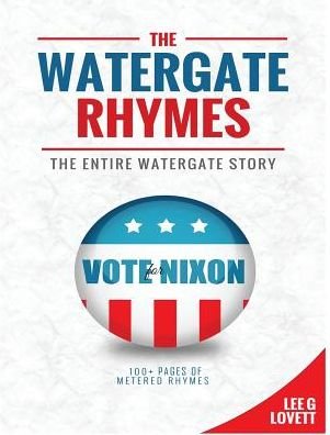 Lee G Lovett · The Watergate Rhymes (Hardcover Book) (2015)
