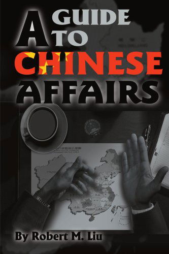Cover for Robert Liu · A Guide to Chinese Affairs (Paperback Book) (2000)