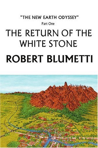 Cover for Robert Blumetti · The Return of the White Stone: the New Earth Odyssey Part One (Paperback Bog) (2003)