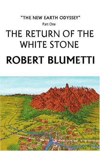 Cover for Robert Blumetti · The Return of the White Stone: the New Earth Odyssey Part One (Taschenbuch) (2003)