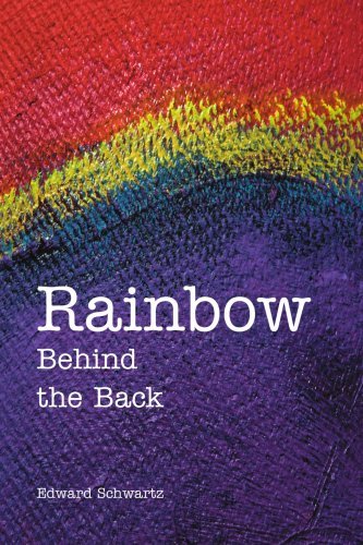 Cover for Edward Schwartz · Rainbow Behind the Back (Paperback Bog) (2005)
