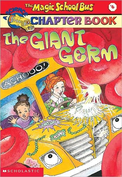 Cover for Joanna Cole · Giant Germ (Turtleback School &amp; Library Binding Edition) (Magic School Bus Science Chapter Books (Pb)) (Hardcover Book) (2010)