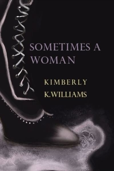 Cover for Kimberly Williams · Sometimes a Woman (Paperback Book) (2021)