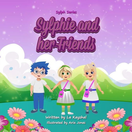 Cover for La Kayshal · Sylphie and her Friends (Paperback Book) (2021)