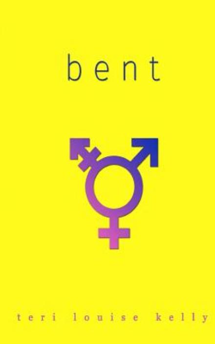 Cover for Teri Louise Kelly · Bent (Paperback Book) (2014)