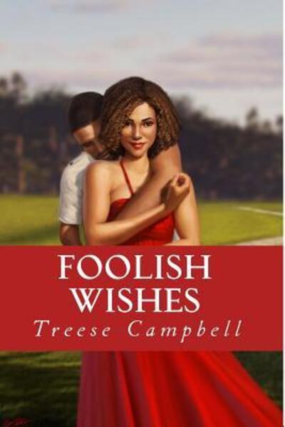 Cover for Treese Campbell · Foolish Wishes (Paperback Book) (2015)