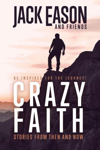 Cover for Jack Eason · Crazy Faith Stories from Then and Now (Paperback Book) (2015)