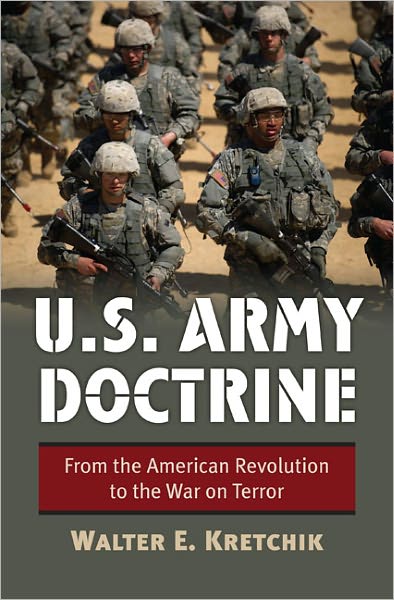 Cover for Walter E. Kretchik · U.S. Army Doctrine: From the American Revolution to the War on Terror (Hardcover Book) (2011)