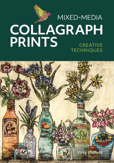 Cover for Vicky Oldfield · Mixed-Media Collagraph Prints: Creative Techniques (Paperback Book) (2022)