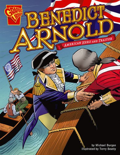 Cover for Michael Burgan · Benedict Arnold: American Hero and Traitor (Graphic Biographies) (Paperback Book) [1st edition] (2007)