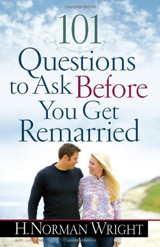 101 Questions to Ask Before You Get Remarried - H. Norman Wright - Boeken - Harvest House Publishers,U.S. - 9780736949064 - 1 oktober 2012