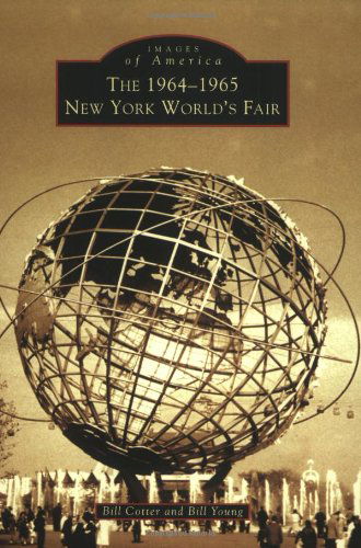 Cover for Bill Young · New York World's Fair,  the   1964-1965   (Ny)  (Images of America) (Paperback Book) (2004)