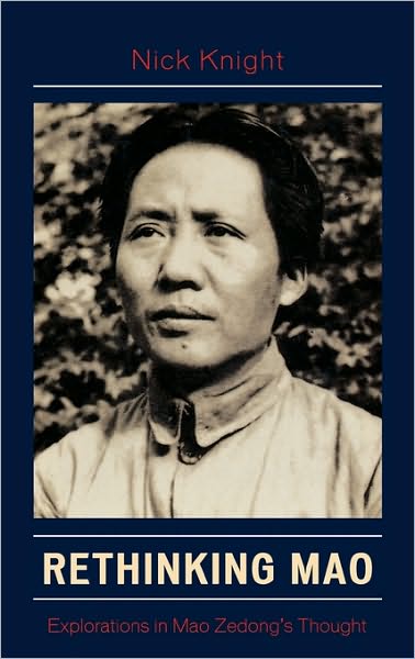 Cover for Knight, Nick, creative consultant for the exhibition PUNK: Chaos to Couture · Rethinking Mao: Explorations in Mao Zedong's Thought (Hardcover Book) (2007)