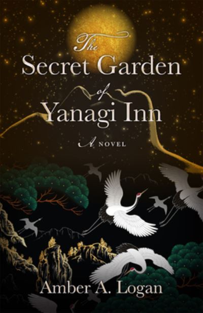 Cover for Amber Logan · The Secret Garden of Yanagi Inn (Inbunden Bok) (2022)