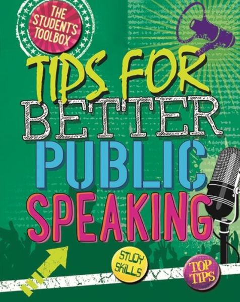 Cover for Louise Spilsbury · The Student's Toolbox: Tips for Better Public Speaking - The Student's Toolbox (Hardcover Book) (2016)