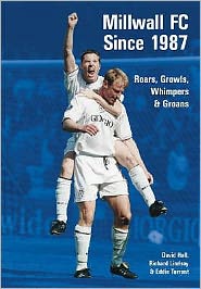 Cover for David Hall · Millwall Football Club Since 1987: Roars, Growls, Whimpers and Groans (Paperback Book) (2005)