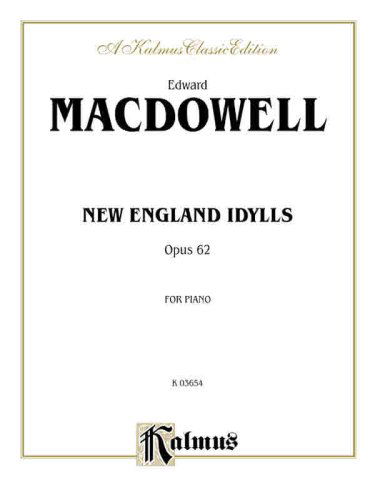 Cover for Edward Macdowell · New England Idylls, Op. 62 (Pocketbok) [Kalmus edition] (1985)