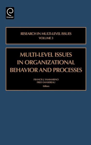 Cover for Francis Yammarino · Multi-level Issues in Organizational Behavior and Processes - Research in Multi Level Issues (Hardcover Book) (2004)