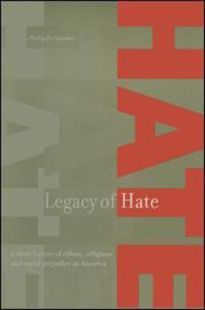 Cover for Philip Perlmutter · Legacy of Hate: A Short History of Ethnic, Religious and Racial Prejudice in America: A Short History of Ethnic, Religious and Racial Prejudice in America (Hardcover bog) (1999)