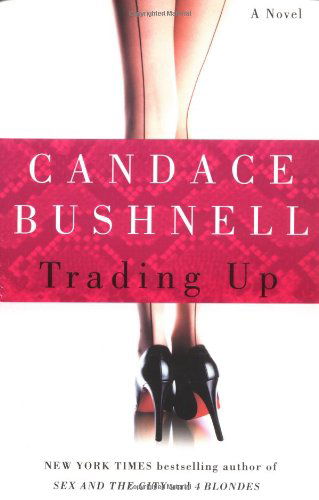 Cover for Candace Bushnell · Trading Up: A Novel (Paperback Book) [Reprint edition] (2004)