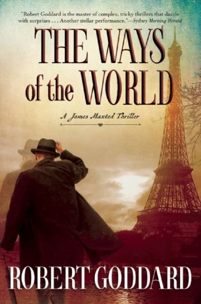 Cover for Robert Goddard · Ways of the World A James Maxted Thriller (Bog) (2016)