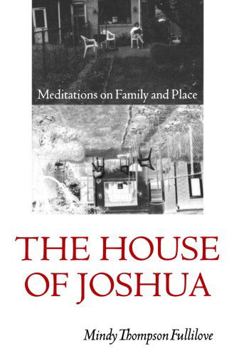 Cover for Mindy Thompson Fullilove · The House of Joshua: Meditations on Family and Place - Texts and Contexts (Taschenbuch) (2002)