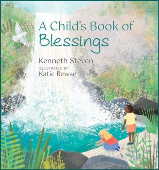 Cover for Kenneth Steven · A Child's Book of Blessings (Inbunden Bok) (2024)