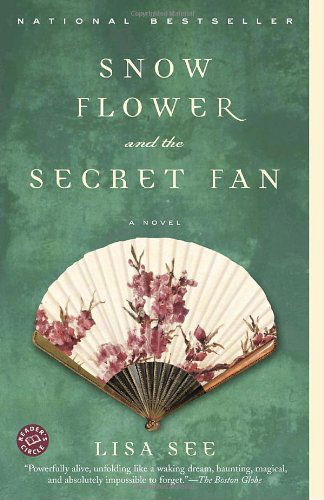 Cover for Lisa See · Snow Flower and the Secret Fan: a Novel (Paperback Bog) [Reprint edition] (2006)