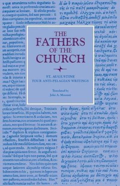 Four Anti-pelagian Writings - Fathers of the Church Series - Augustine - Libros - The Catholic University of America Press - 9780813213064 - 1992
