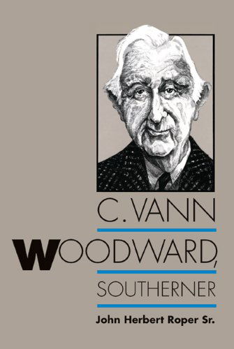 Cover for John Herbert Roper · C. Vann Woodward, Southerner (Paperback Book) (2012)