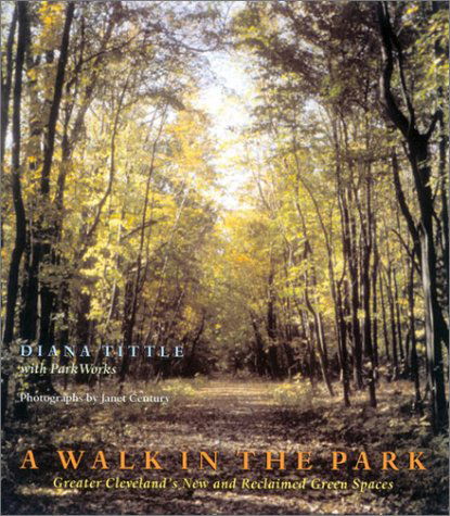 Cover for Diana Tittle · A Walk in the Park: Greater Cleveland's New and Reclaimed Green Spaces (Paperback Book) (2002)