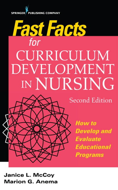 Cover for Jan L. McCoy · Fast Facts for Curriculum Development in Nursing: How to Develop &amp; Evaluate Educational Programs - Fast Facts (Paperback Book) (2018)