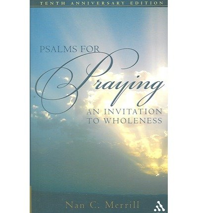 Cover for Nan C. Merrill · Psalms for Praying: An Invitation to Wholeness (Paperback Book) [Anniversary edition] (2007)