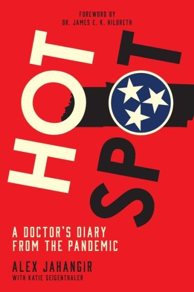 Cover for Alex Jahangir · Hot Spot: A Doctor's Diary From the Pandemic (Paperback Book) (2022)