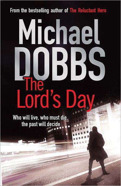 The Lords' Day - Michael Dobbs - Böcker - Simon & Schuster Ltd - 9780857208064 - 5 januari 2012