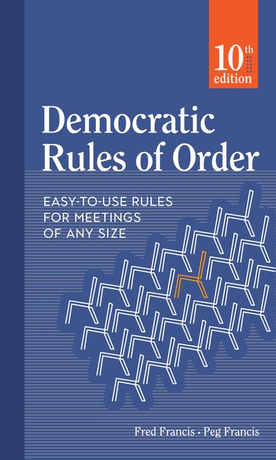 Cover for Peg Francis · Democratic Rules of Order: Easy-to-Use Rules for Meetings of Any Size (Pocketbok) [10 New edition] (2019)