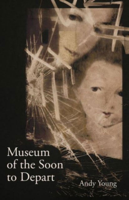 Cover for Andy Young · Museum of the Soon to Depart - Carnegie Mellon University Press Poetry Series (Paperback Book) (2024)