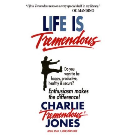 Life is Tremendous - Charlie Tremendous Jones - Books - Executive Books - 9780937539064 - March 1, 1968