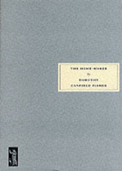 The Home-Maker - Dorothy Canfield Fisher - Książki - Persephone Books Ltd - 9780953478064 - 22 września 1999