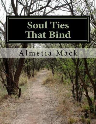 Cover for Almetia Mack · Soul Ties That Bind (Paperback Book) (2018)