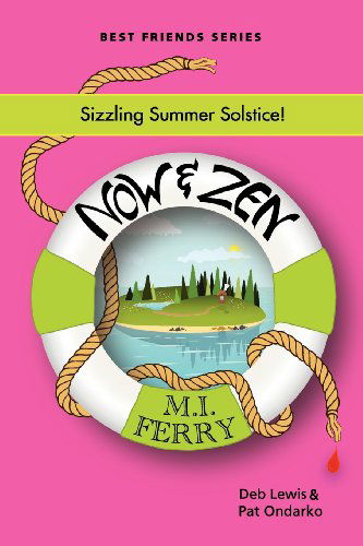 Now and Zen - Best Friends - Deb Lewis - Kirjat - Little Big Bay LLC - 9780983433064 - perjantai 27. huhtikuuta 2012