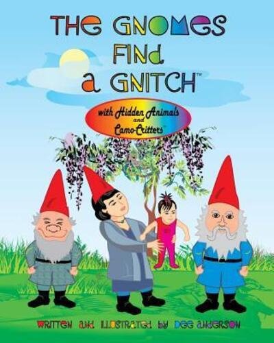 Cover for Dee Anderson · THE GNOMES FIND A GNITCH with Hidden Animals and Camo-Critters (Pocketbok) (2013)