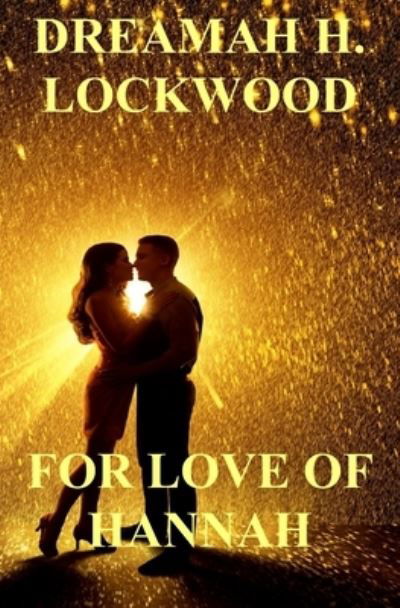 Cover for Dreamah H Lockwood · For Love of Hannah (Paperback Book) (2020)