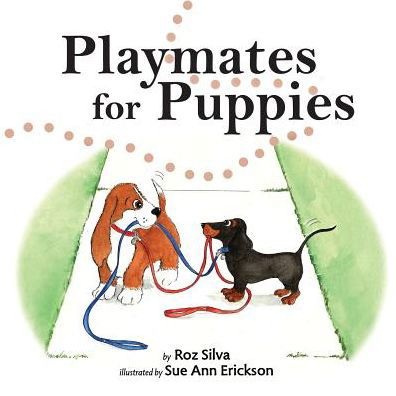 Cover for Roz Silva · Playmates for Puppies (Pocketbok) (2016)