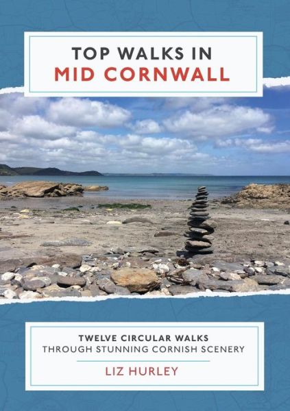 Cover for Liz Hurley · Top Walks in Mid Cornwall - Cornish Walks (Paperback Book) (2019)